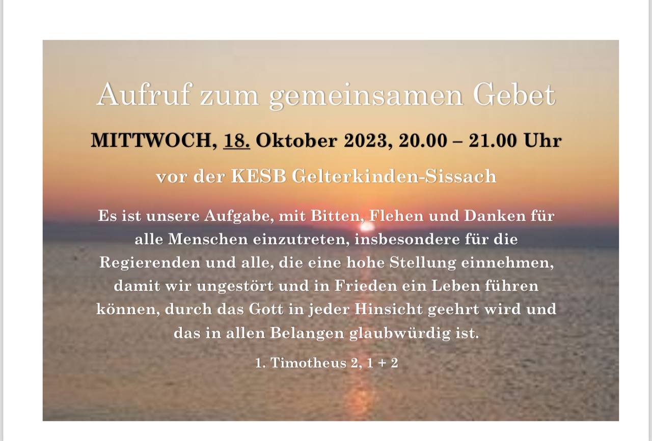 «Mahnwache Sissach» geht weiter: Aufruf zum gemeinsamen Gebet - 18.10.2023