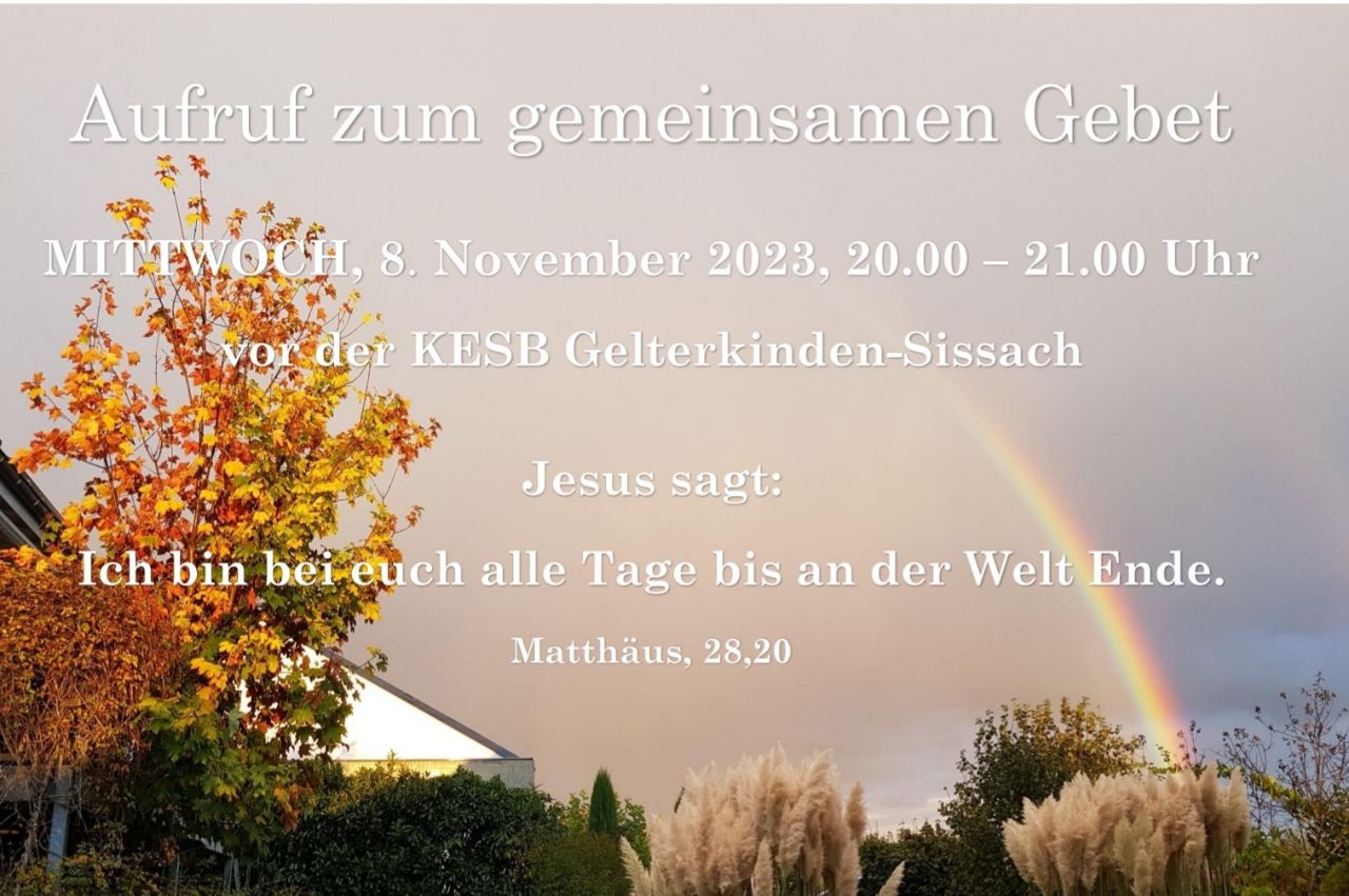 «Mahnwache Sissach»: Aufruf zum gemeinsamen Gebet - 08.11.2023